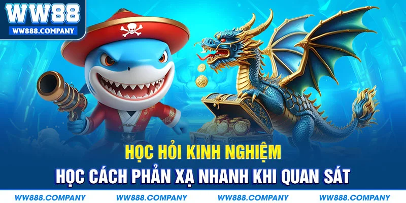 Bí kíp chiến thắng khi tham gia săn cá tại WW88