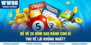 Đề về 25 đánh con gì thu lãi khủng