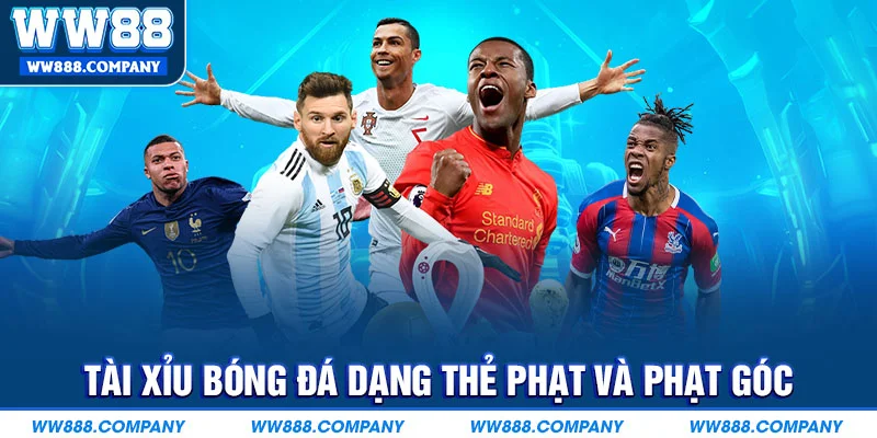 Dạng thẻ phạt có tại tài xỉu bóng đá WW88